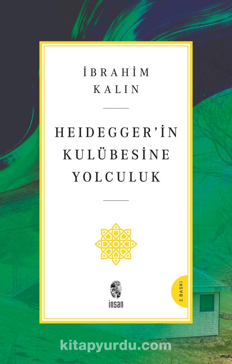 Heidegger’in Kulübesine Yolculuk