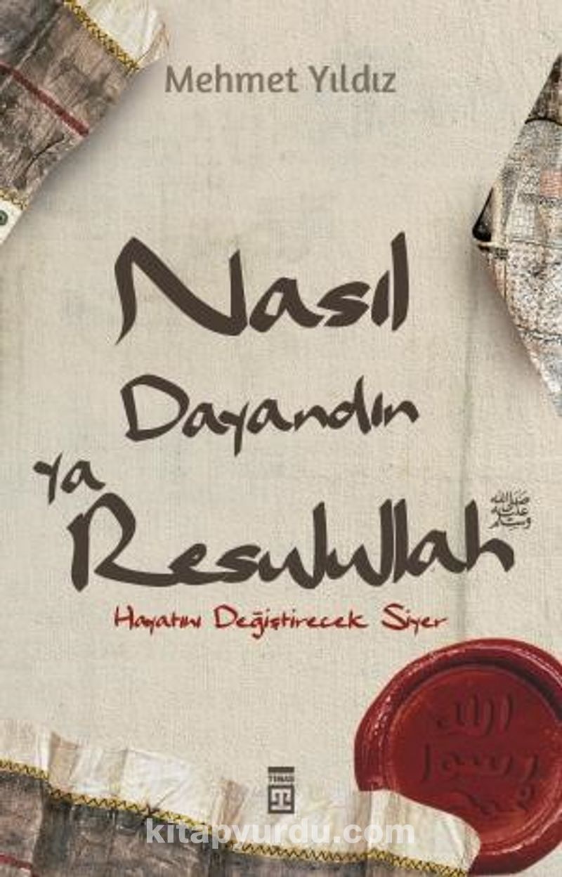 Nasıl Dayandın Ya Rasulullah