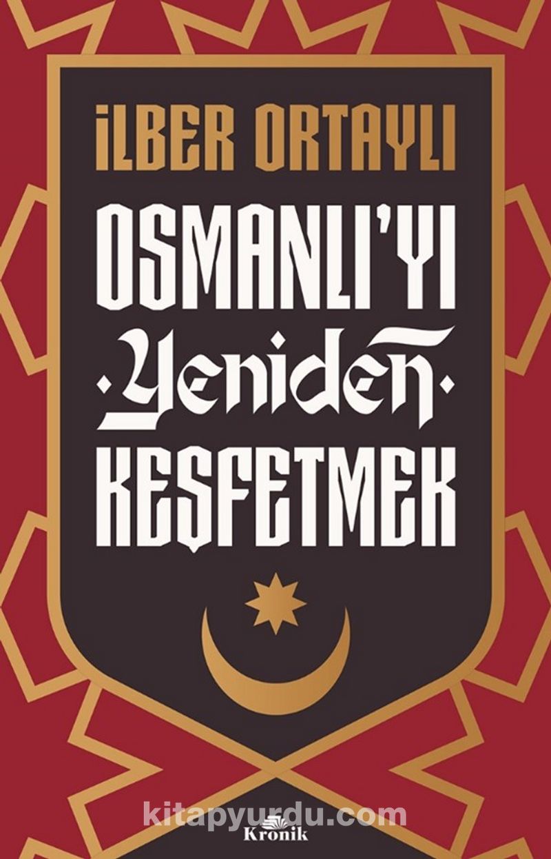 Osmanlı’yı Yeniden Keşfetmek