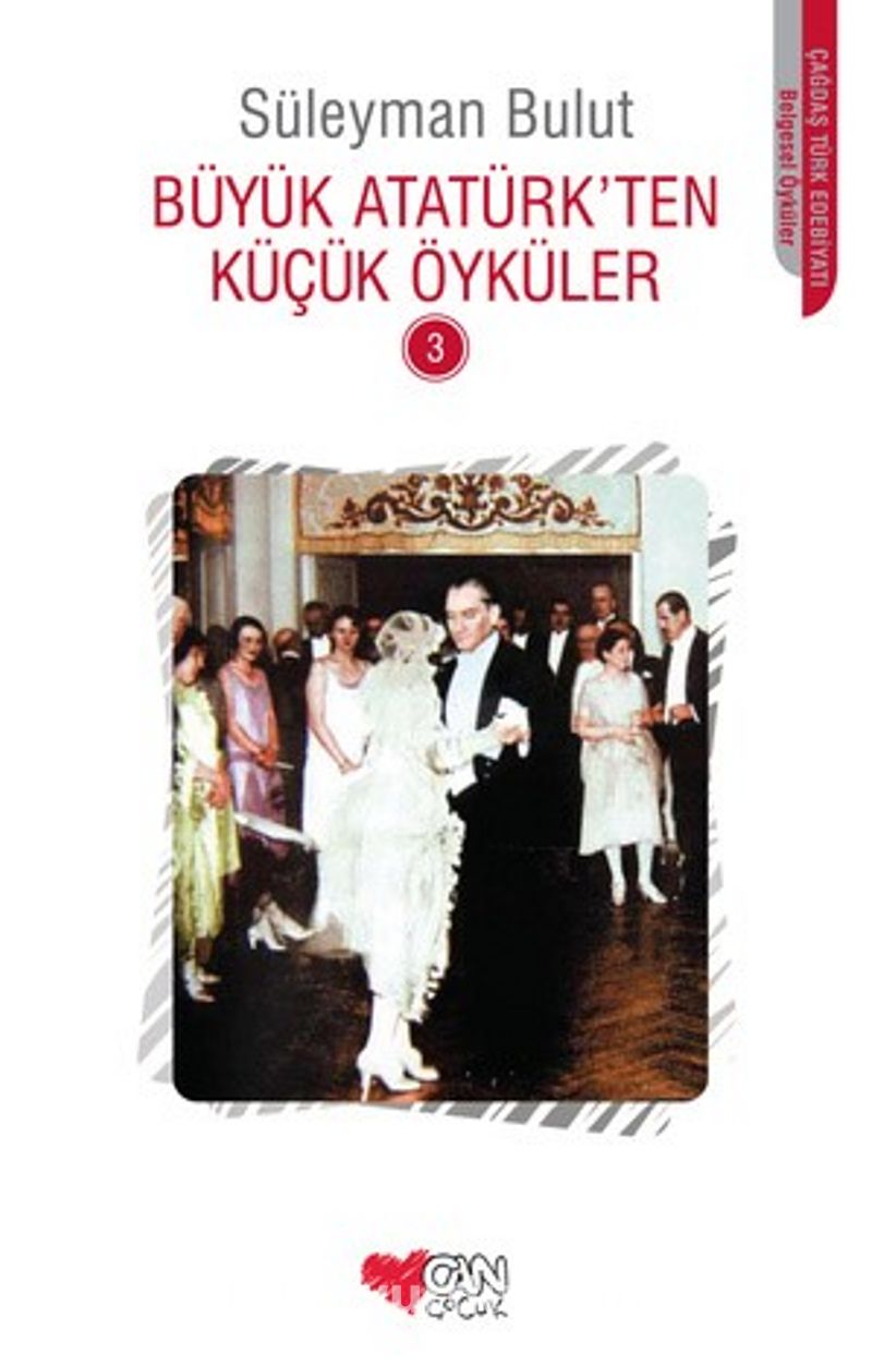 Büyük Atatürk'ten Küçük Öyküler 3