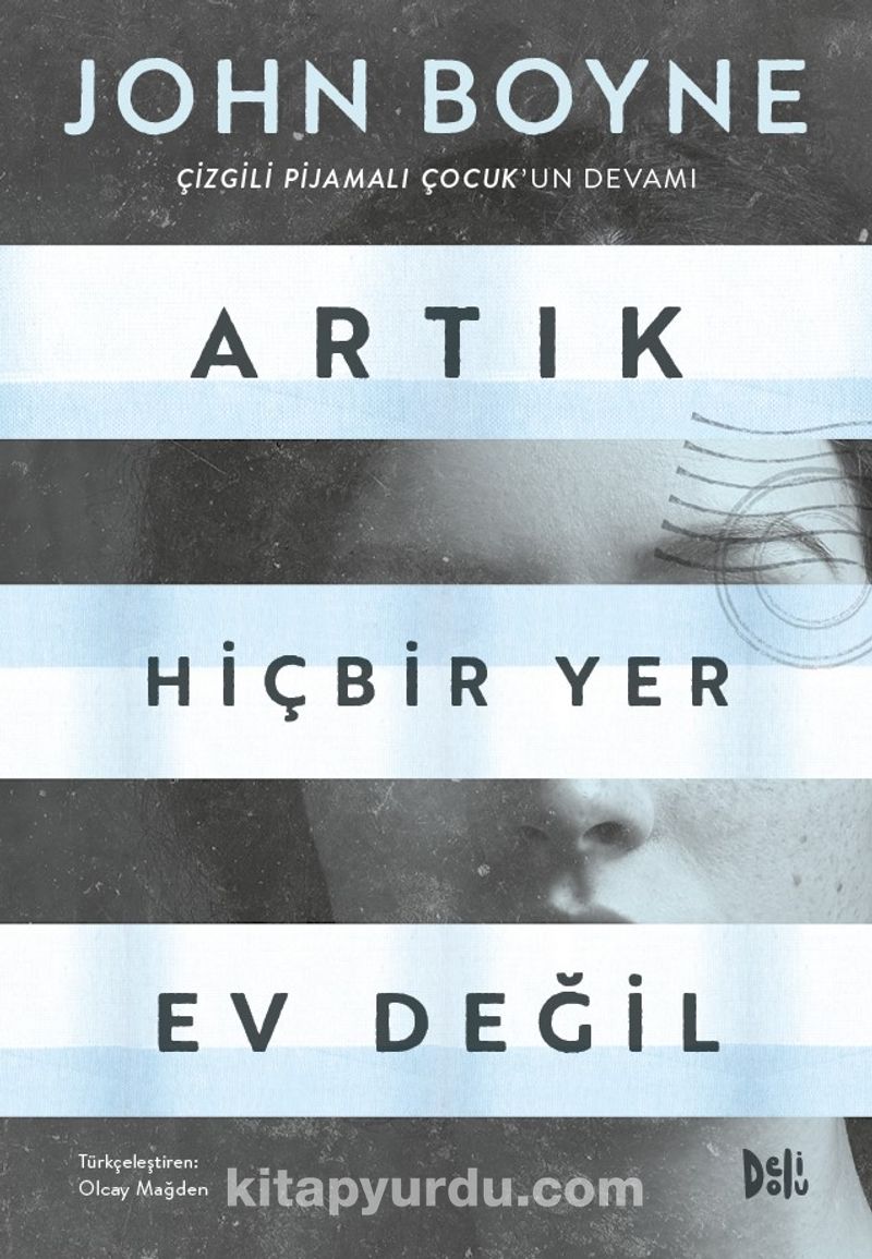 Artık Hiçbir Yer Ev Değil (Çizgili Pijamalı Çocuk 2)