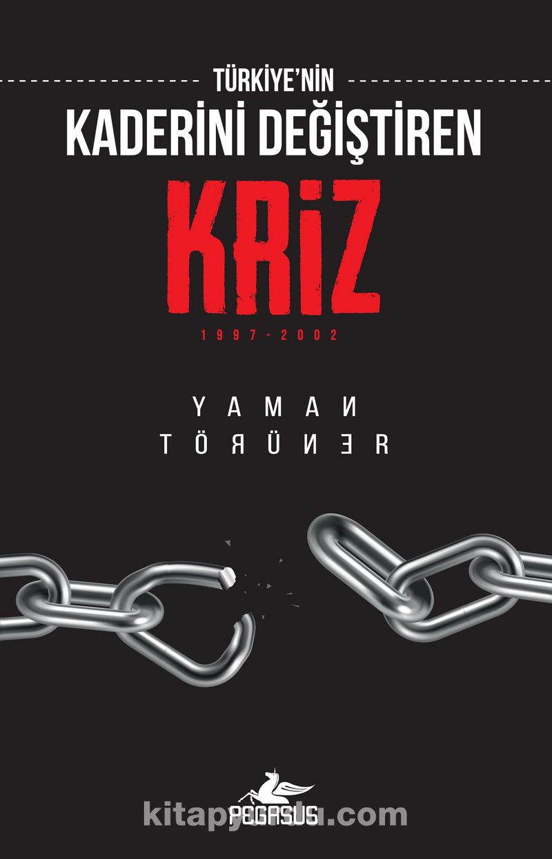 Türkiye'nin Kaderini Değiştiren Kriz