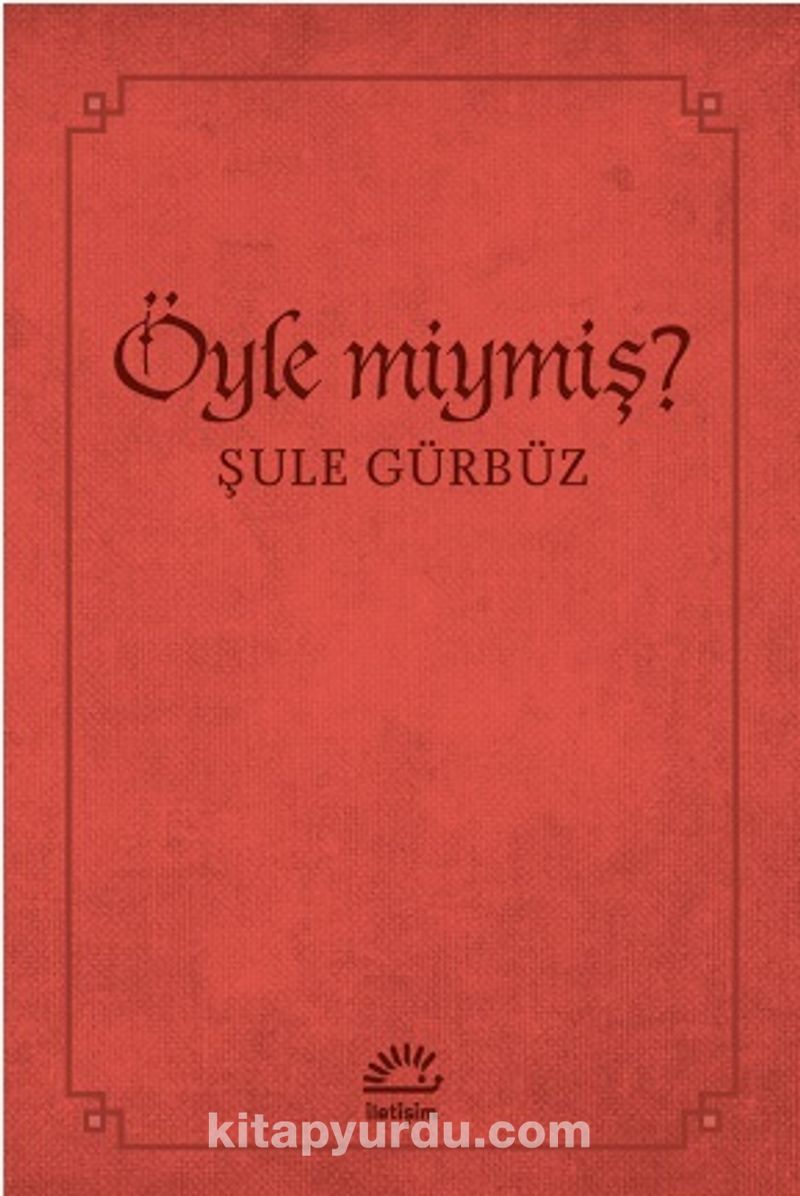 Öyle miymiş?