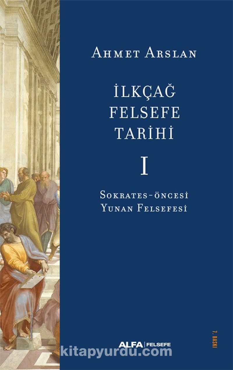 İlkçağ Felsefe Tarihi 1 / Sokrates-Öncesi Yunan Felsefesi
