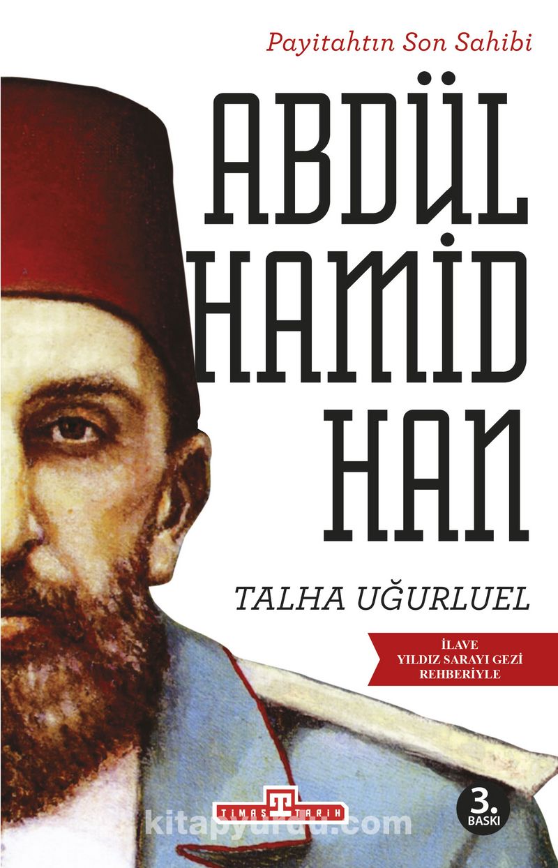 Payitahtın Son Sahibi II. Abdülhamid Han