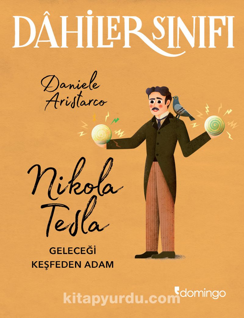 Dahiler Sınıfı: Nikola Tesla Geleceği Keşfeden Adam