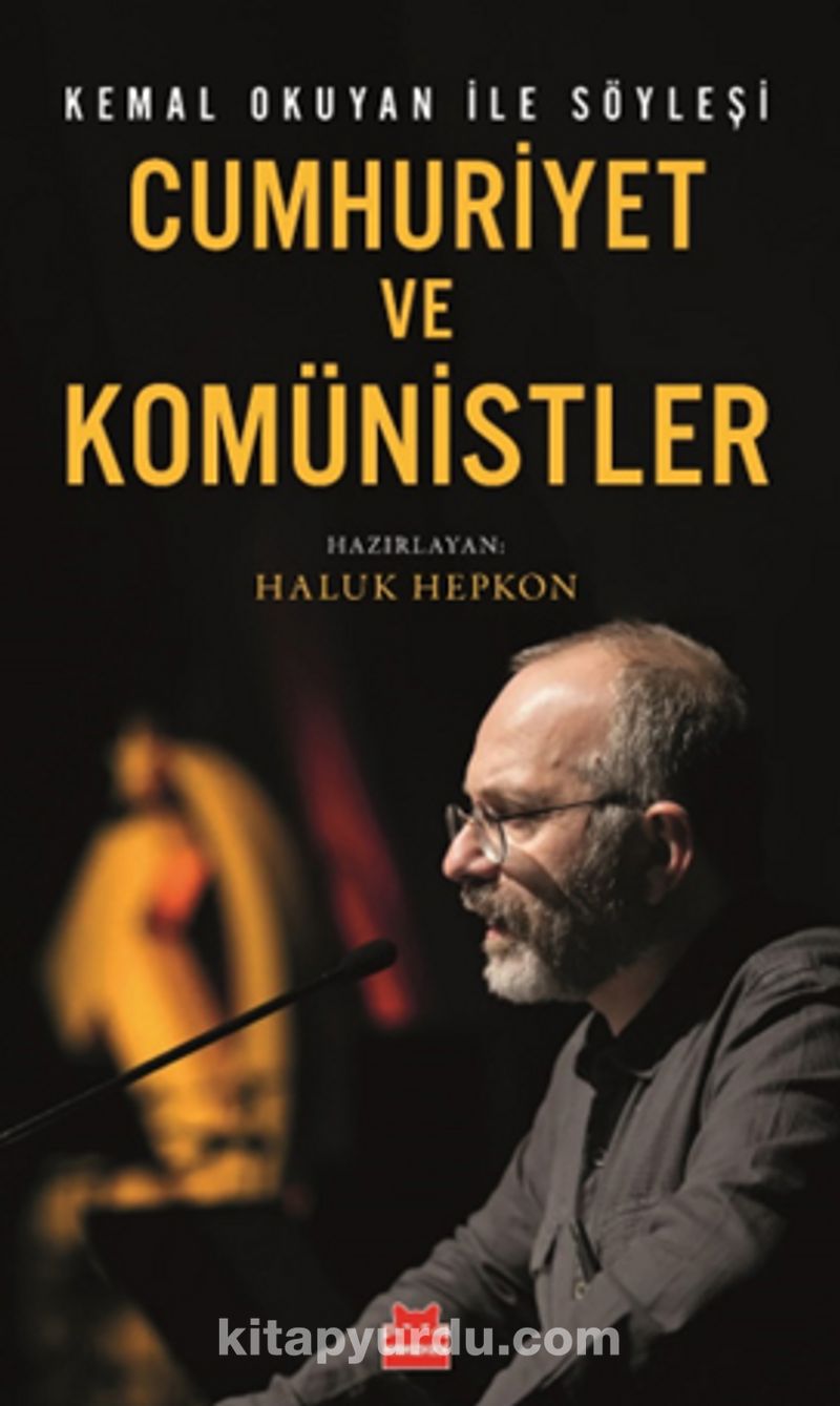 Kemal Okuyan ile Söyleşi Cumhuriyet ve Komünistler