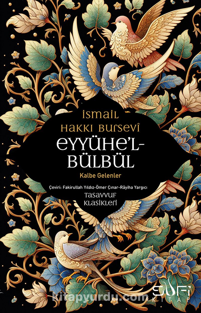 Eyyühe’l Bülbül / Kalbe Gelenler