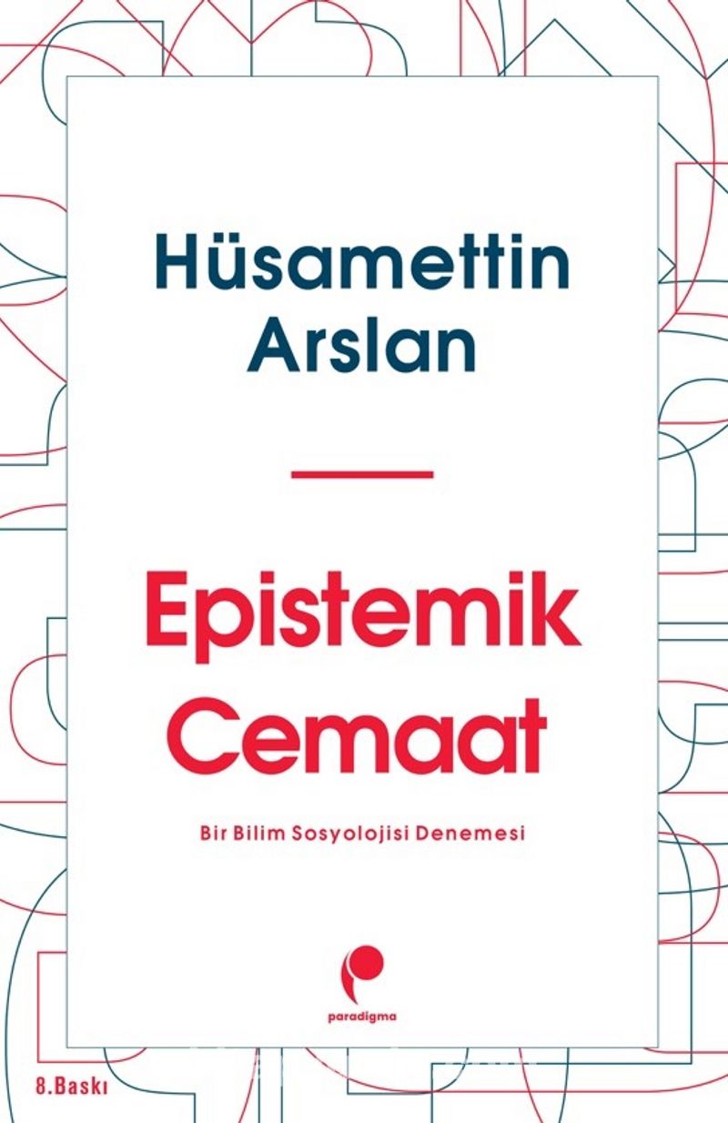 Epistemik Cemaat Bir Bilim Sosyolojisi Denemesi