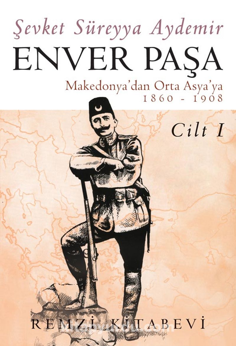 Enver Paşa (1. Cilt)