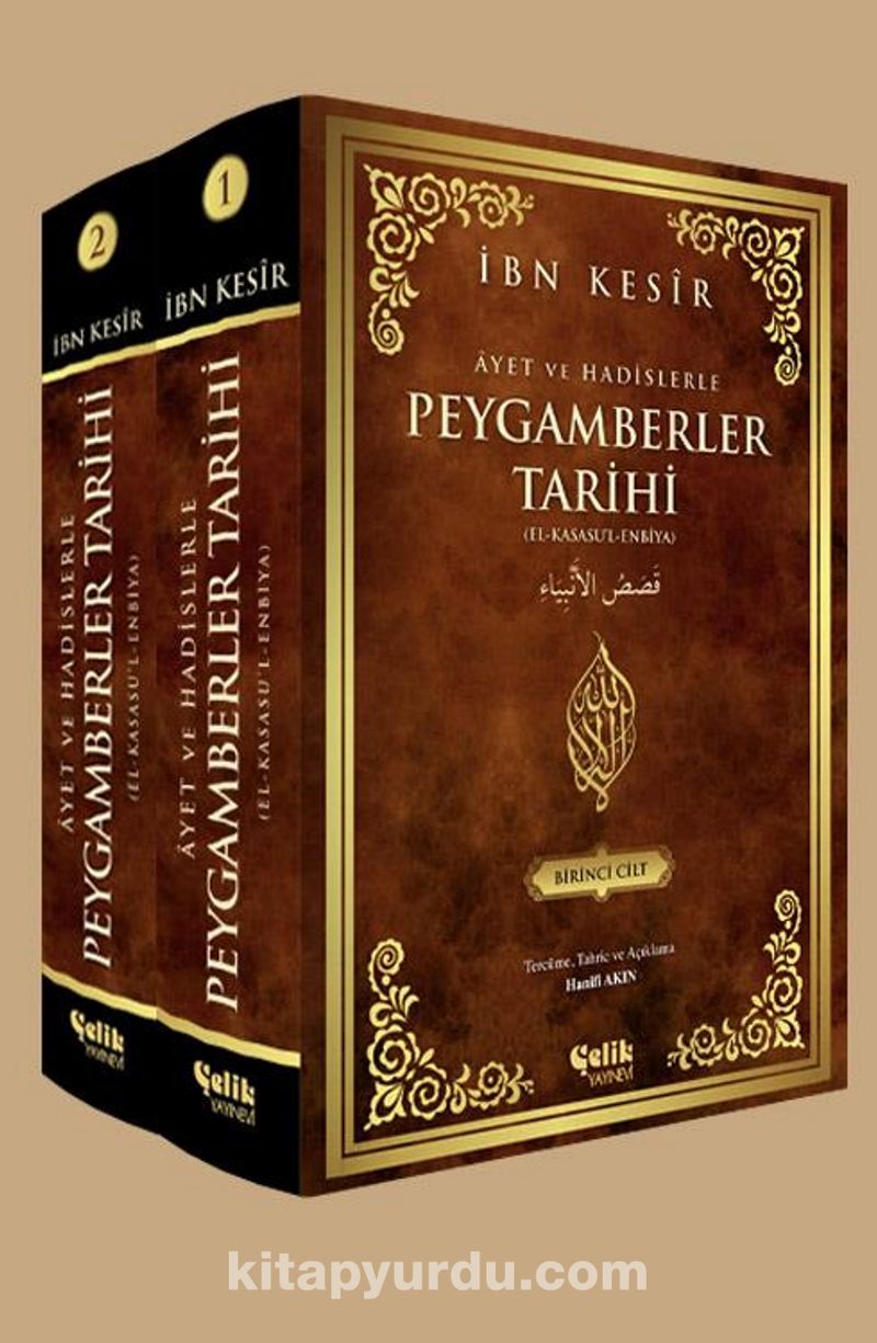 Ayet ve Hadislerle Peygamberler Tarihi - El-Kasasu'l-Enbiya (2 Cilt)