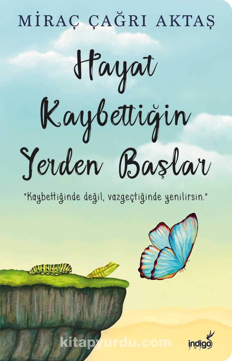 Hayat Kaybettiğin Yerden Başlar