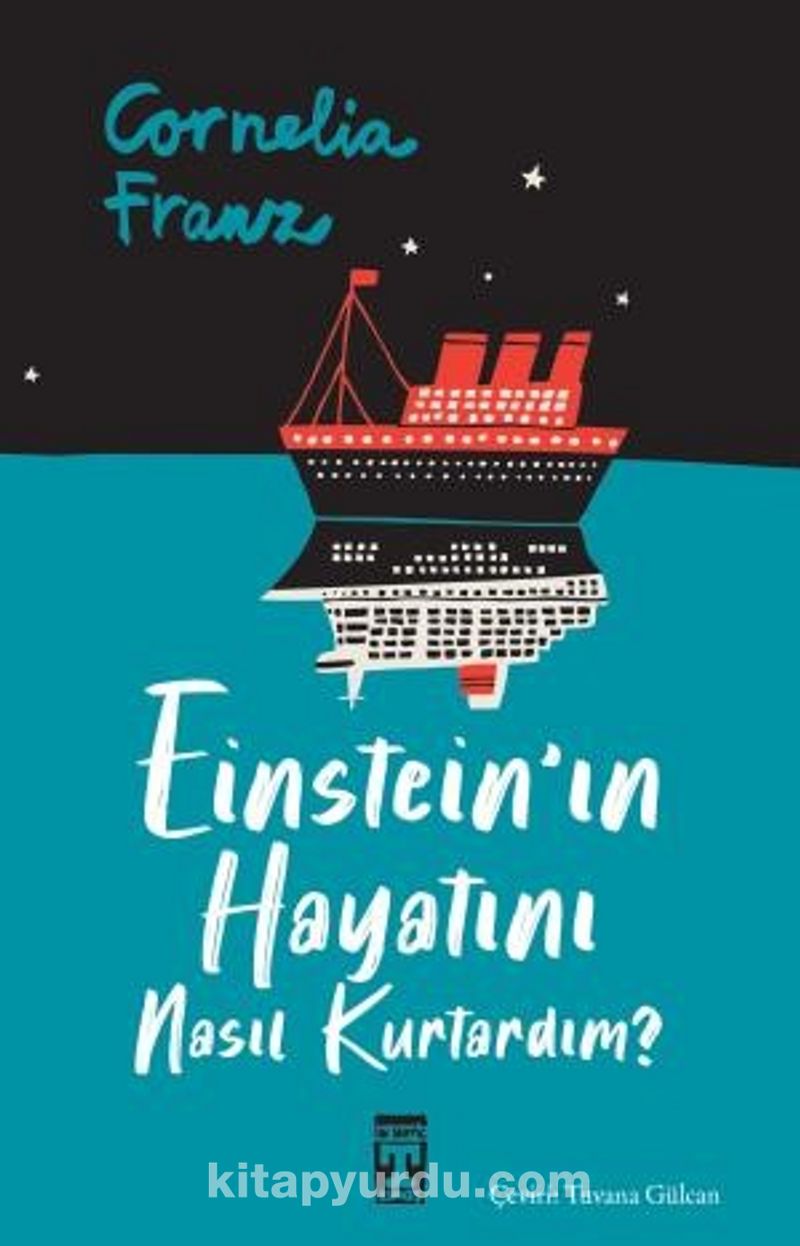 Einstein'ın Hayatını Nasıl Kurtardım?