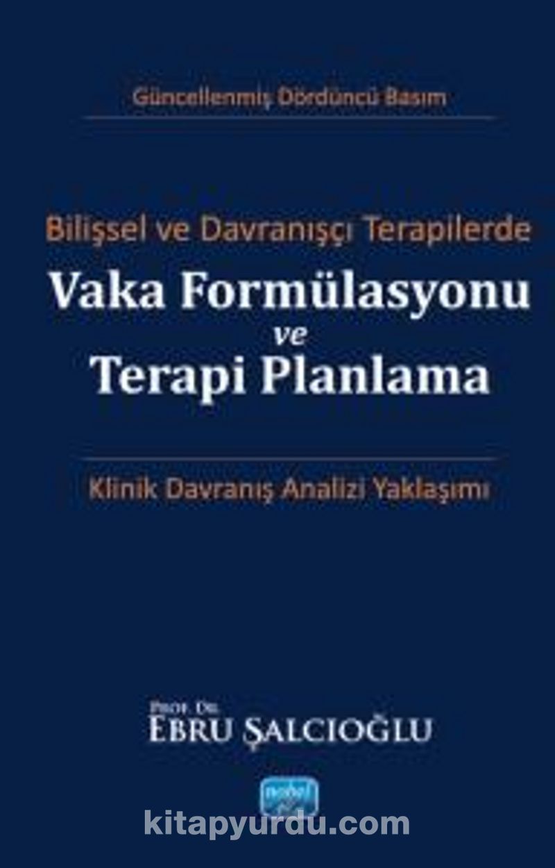 Bilişsel ve Davranışçı Terapilerde Vaka Formülasyonu ve Terapi Planlama