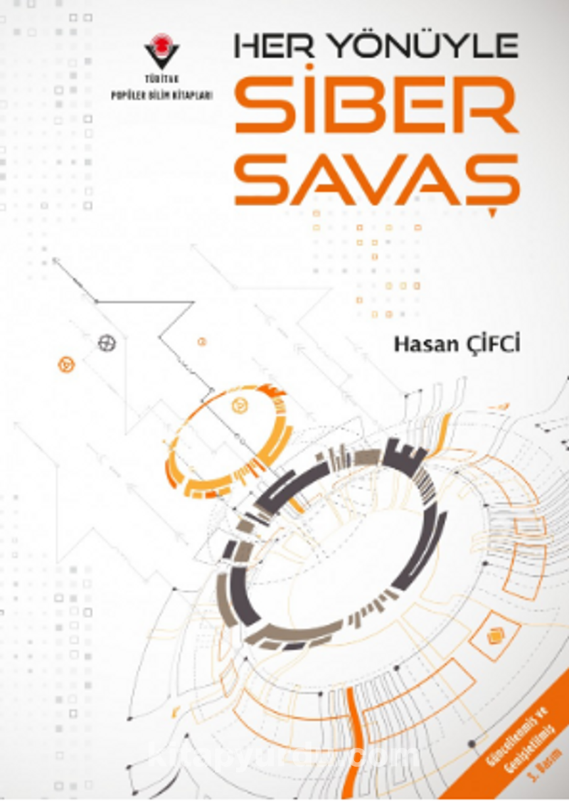 Her Yönüyle Siber Savaş