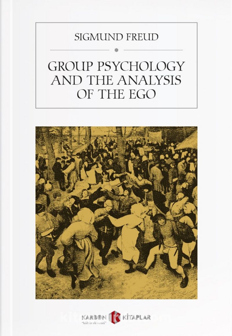Group Psychology and The Analysis of The Ego
