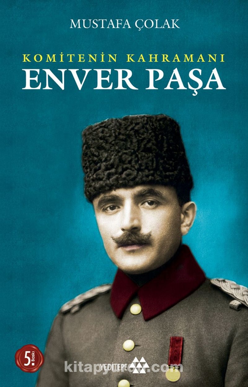 Enver Paşa Komitenin Kahramanı