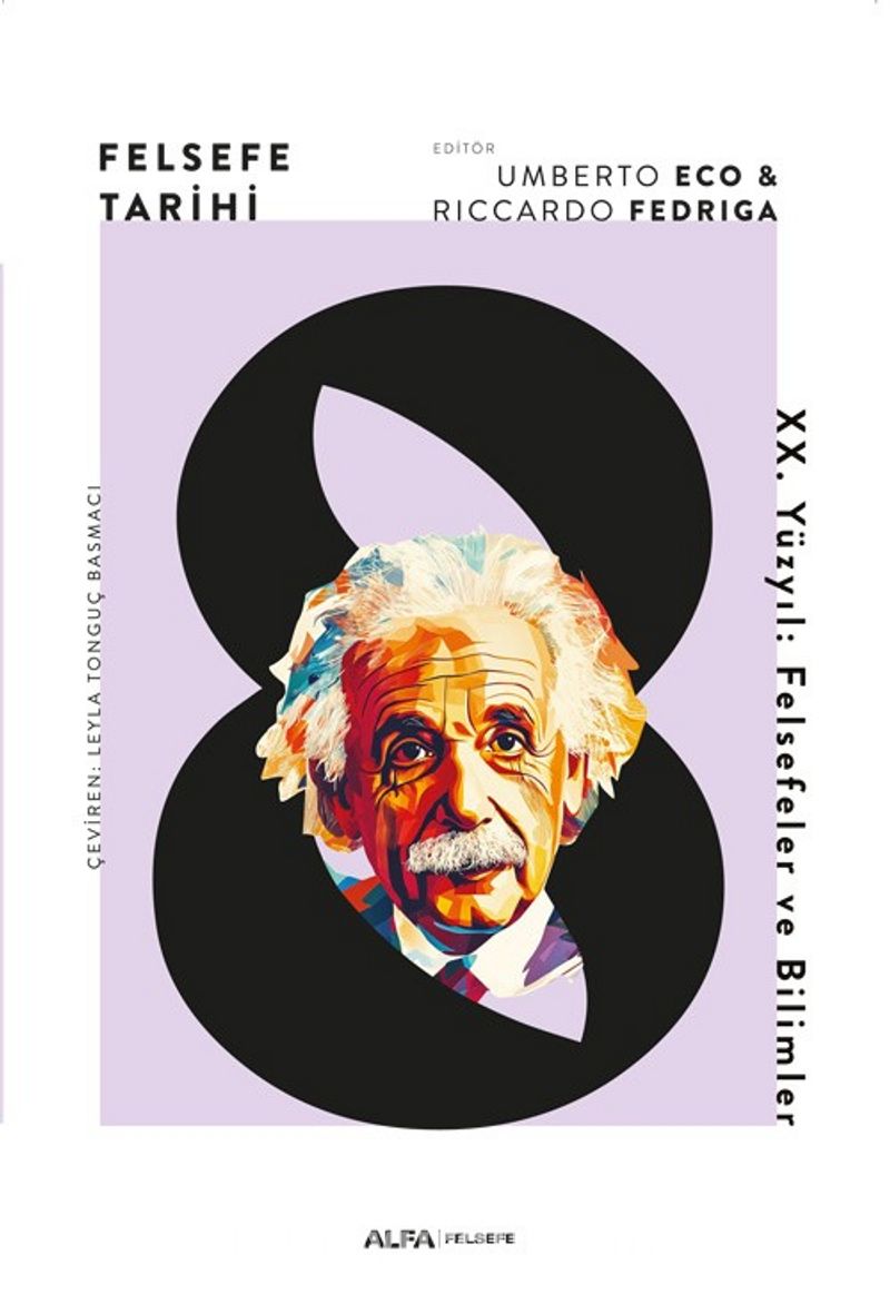 Felsefe Tarihi 8 / XX. Yüzyıl: Felsefeler ve Bilimler (Ciltli)