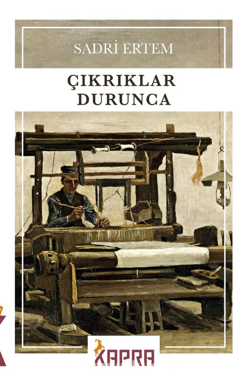 Çıkrıklar Durunca