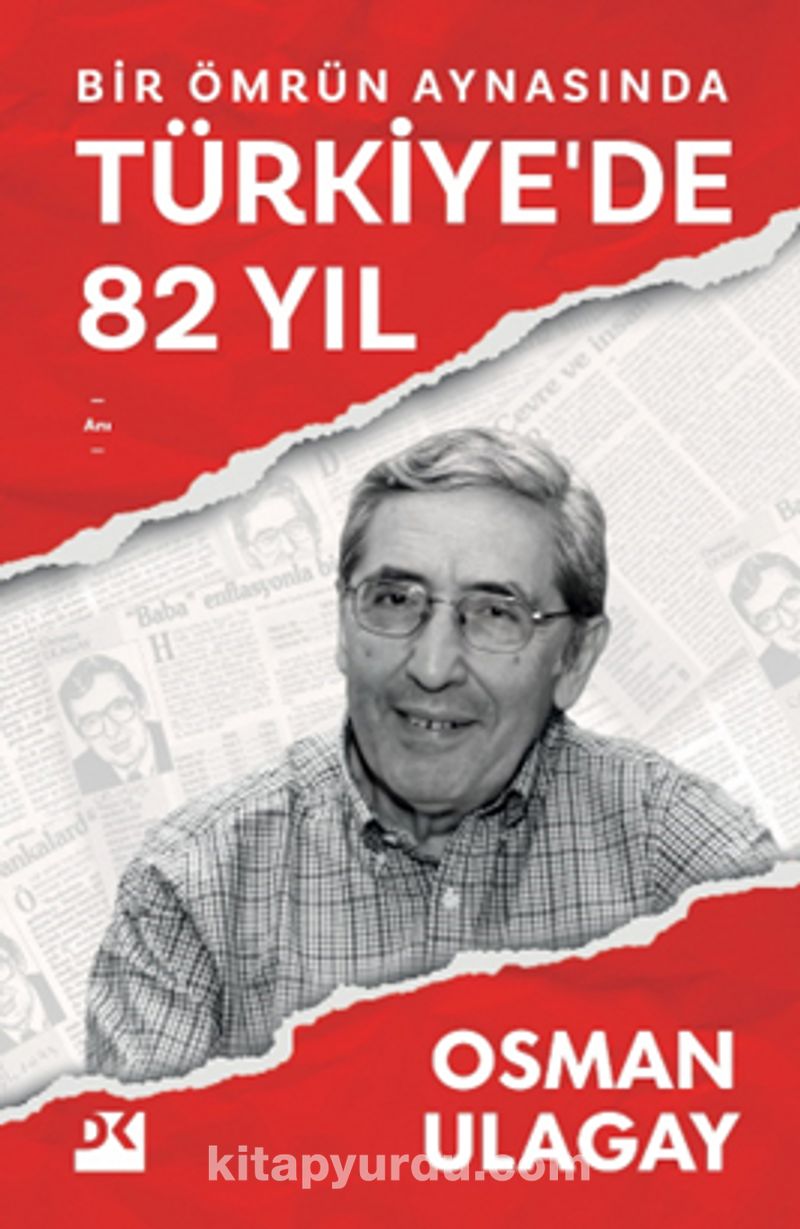 Bir Ömrün Aynasında Türkiye’de 82 Yıl