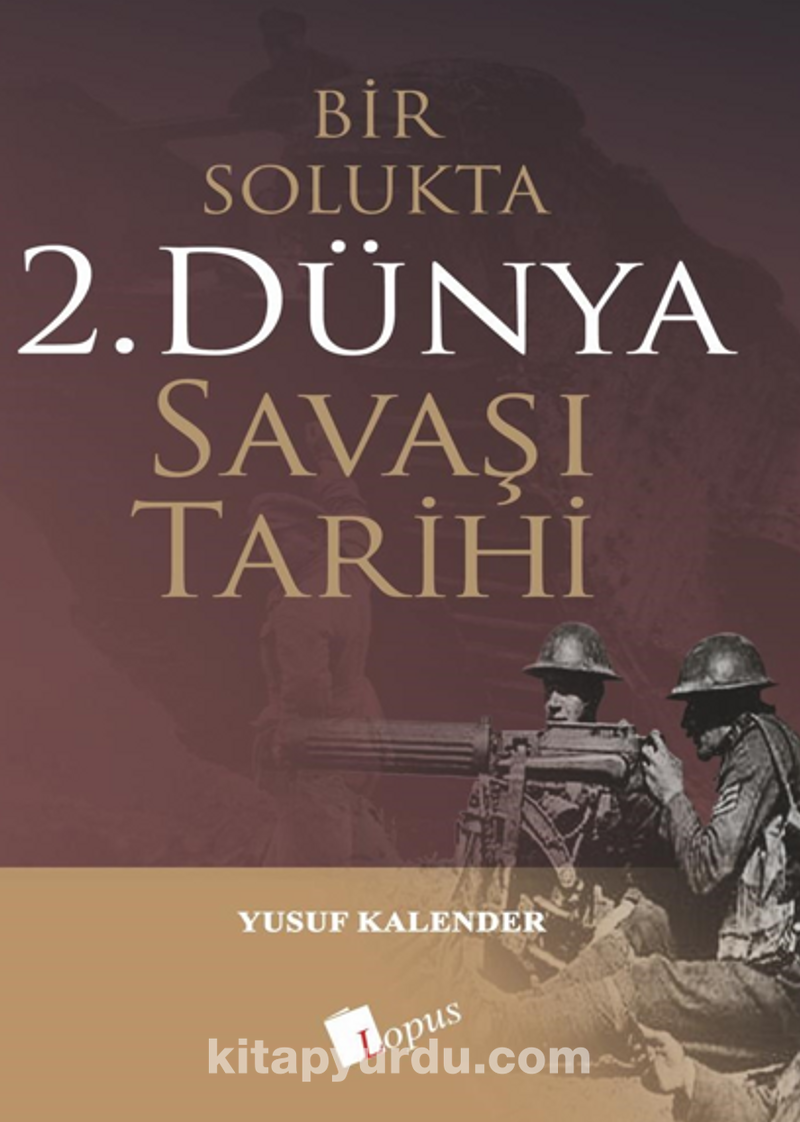 Bir Solukta 2. Dünya Savaşi Tarihi