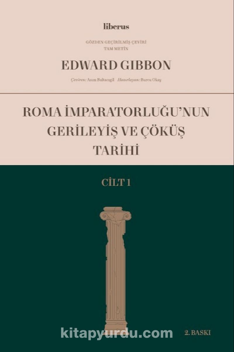Roma İmparatorluğu’nun Gerileyiş ve Çöküş Tarihi (Cilt I)