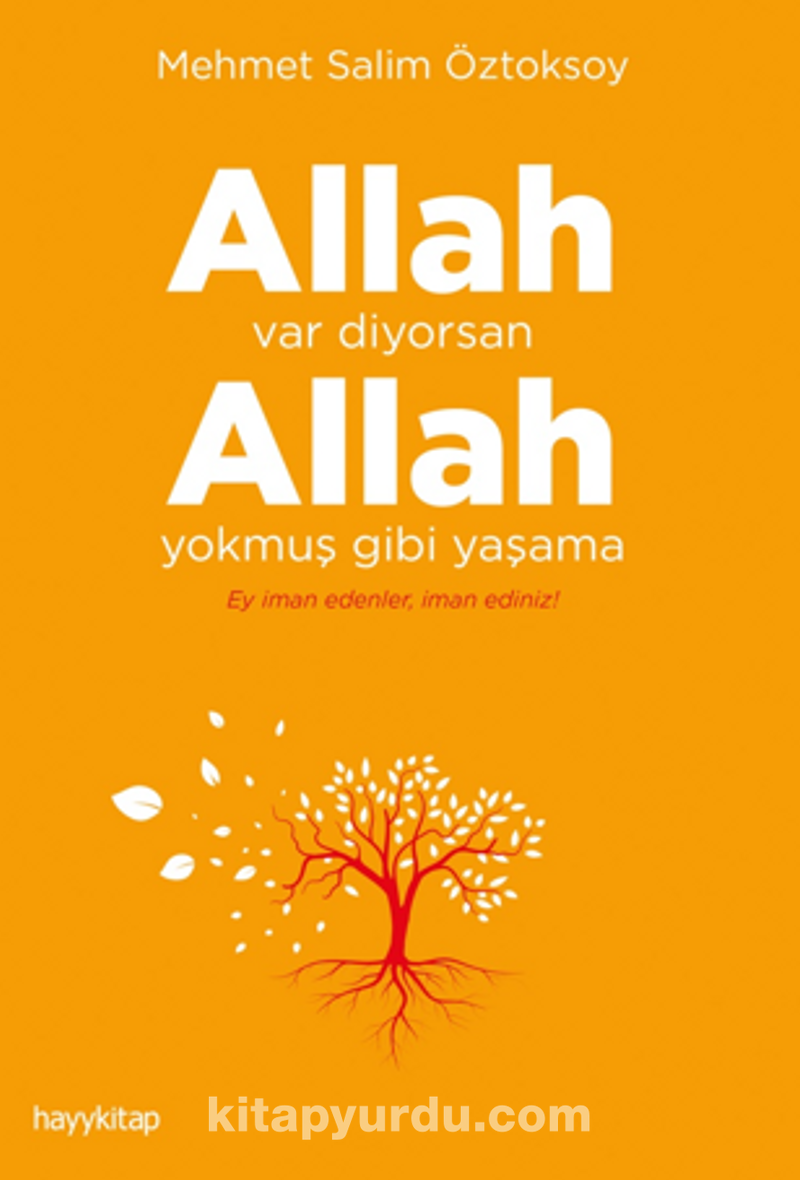 Allah Var Diyorsan  Allah Yokmuş Gibi Yaşama