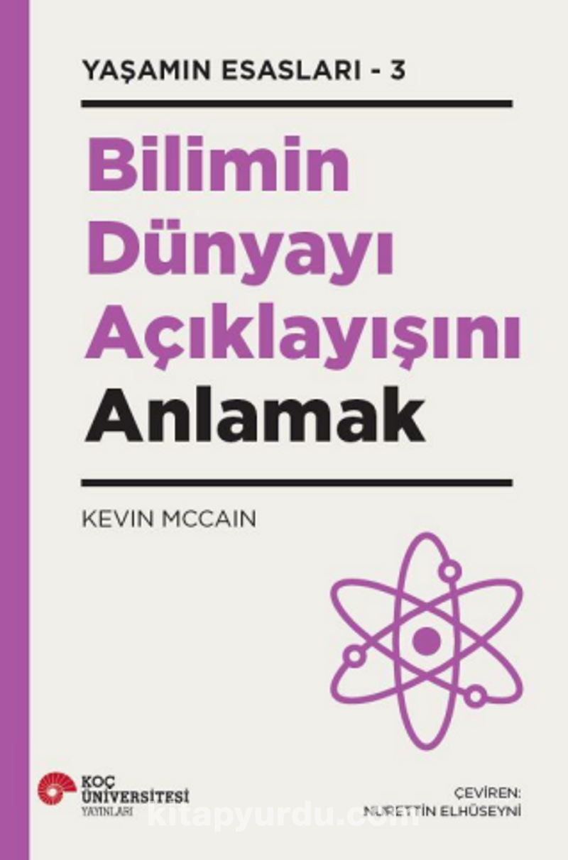 Bilimin Dünyayı Açıklayışını Anlamak Yaşamın Esasları 3