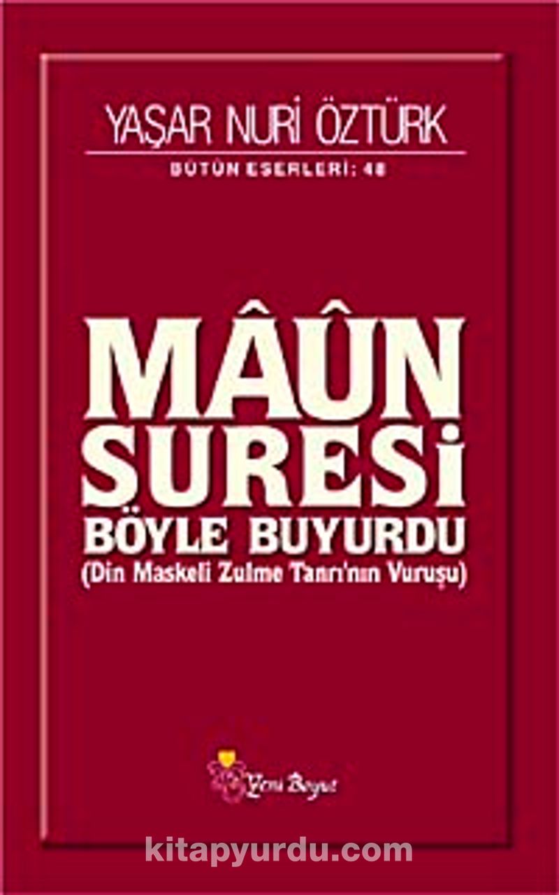 Maun Suresi Böyle Buyurdu