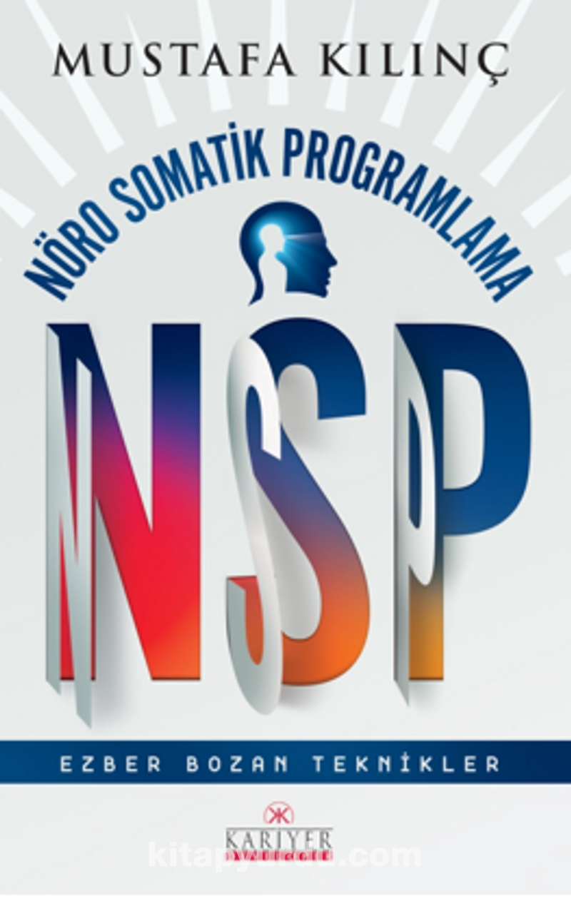 Nsp Nöro Somatik Programlama / Ezber Bozan Teknikler