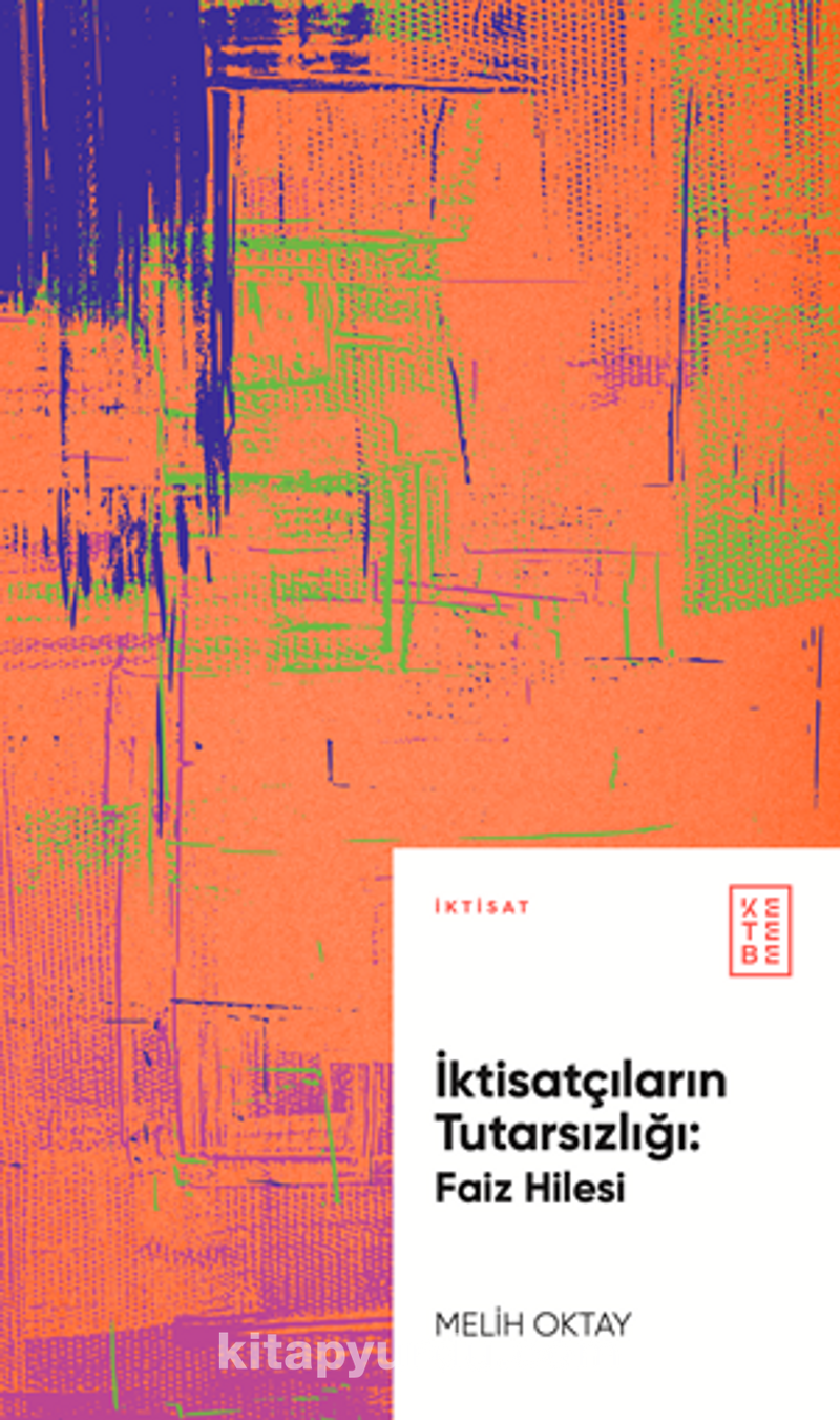 İktisatçıların Tutarsızlığı: Faiz Hilesi