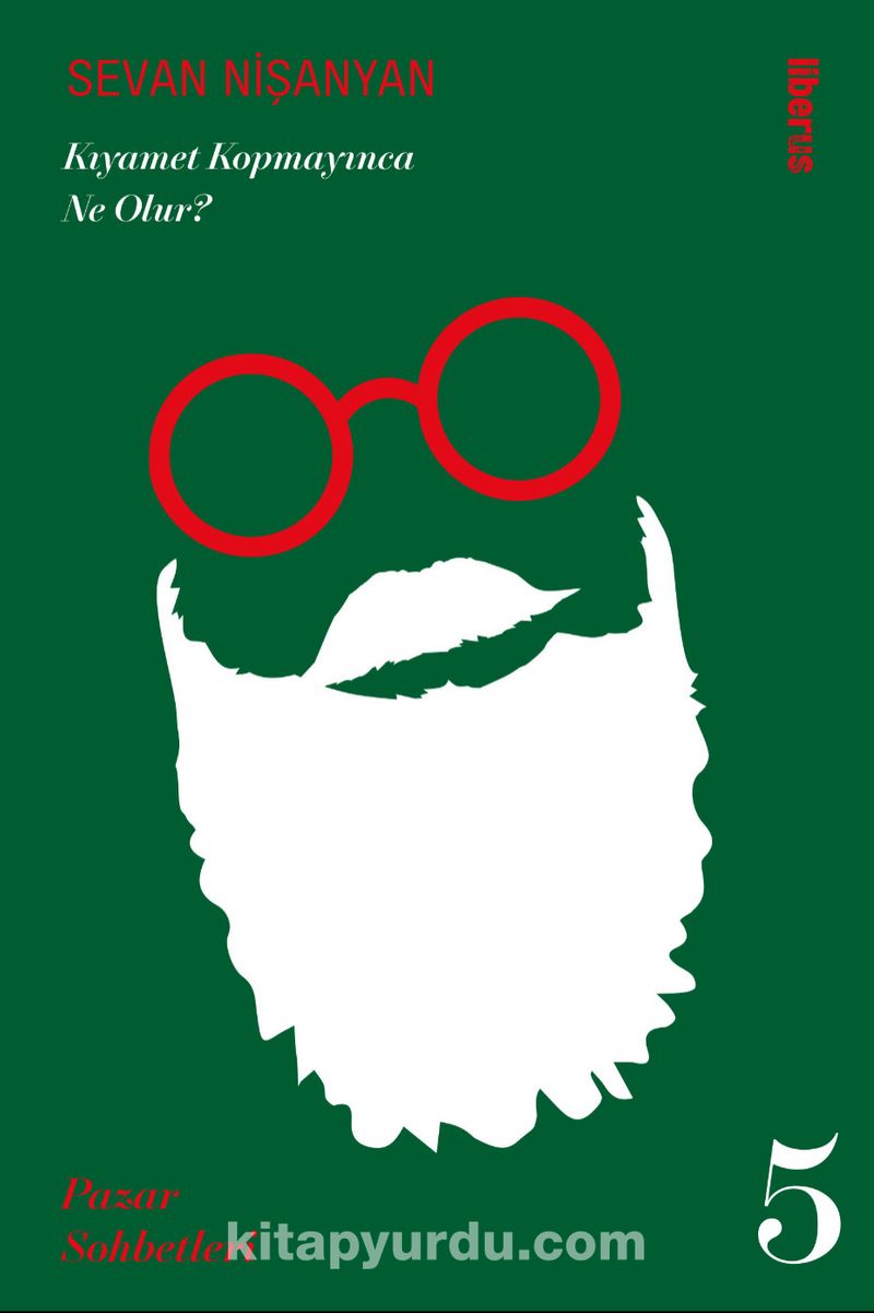 Kıyamet Kopmayınca Ne Olur?