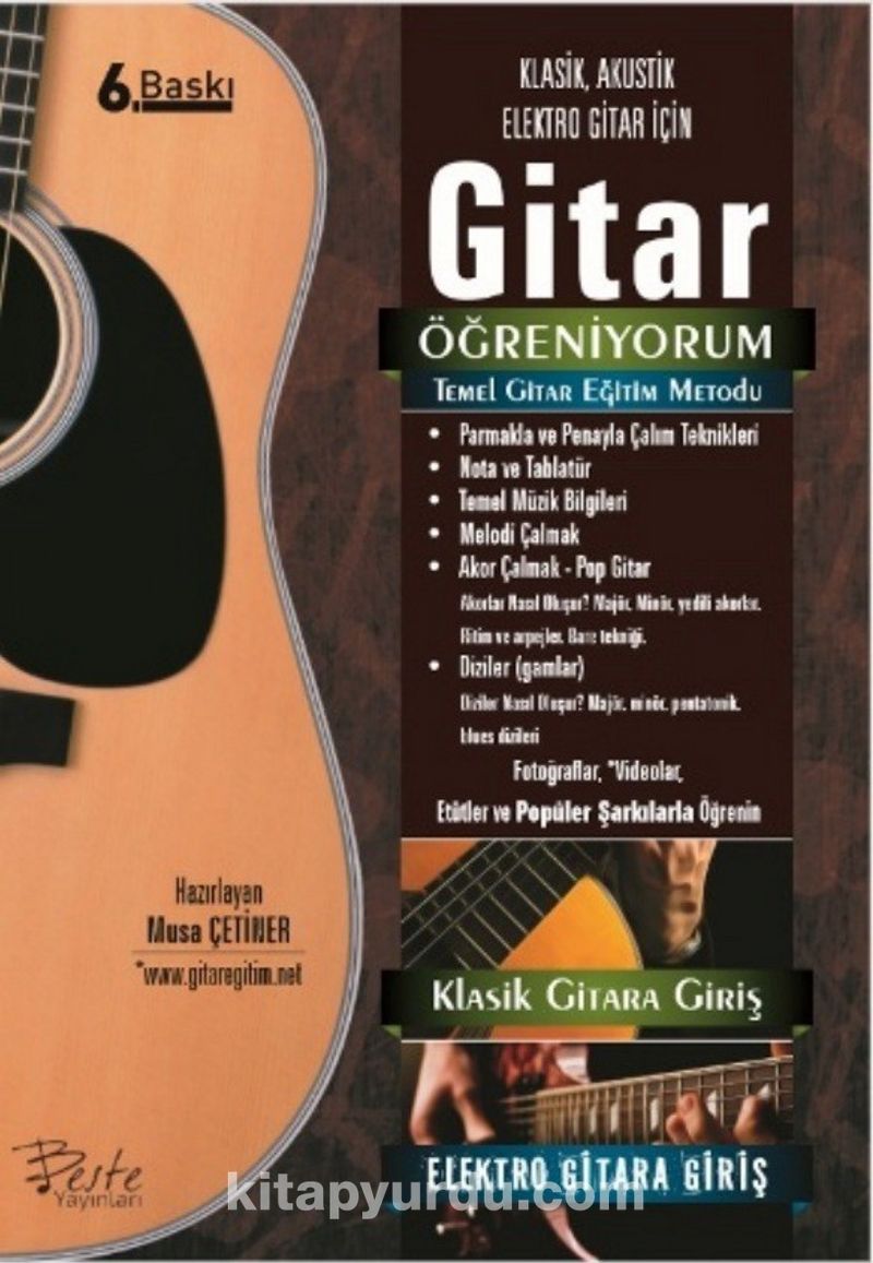 Gitar Öğreniyorum Temel Gitar Eğitim Metodu (Klasik, Akustik, Elektro Gitar İçin)