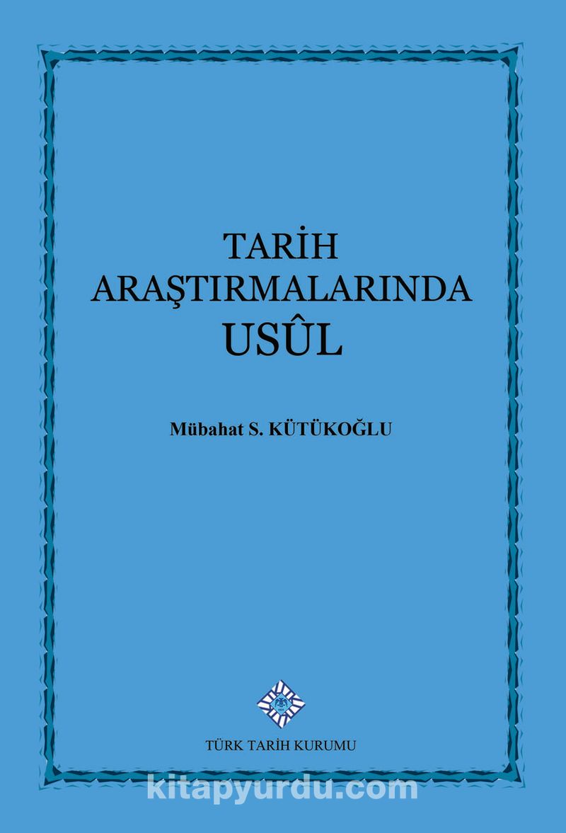 Tarih Araştırmalarında Usul
