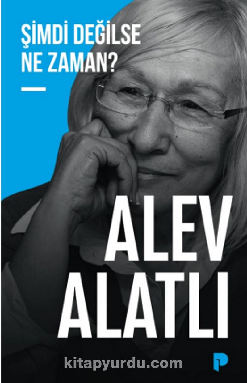 Şimdi Değilse Ne Zaman?