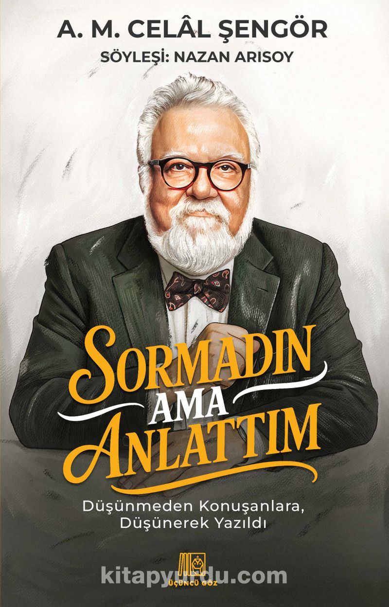 Sormadın Ama Anlattım