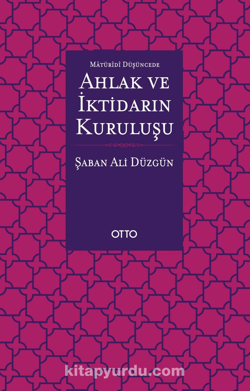 Maturidi Düşüncede Ahlak ve İktidarın Kuruluşu