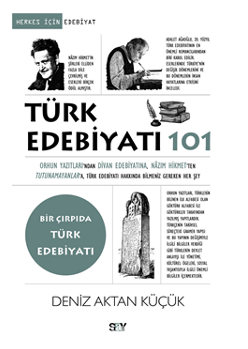 Türk Edebiyatı 101 / Orhun Yazıtları’ndan Divan Edebiyatına, Nazım Hikmet’ten Tutunamayanlar’a Türk Edebiyatı Hakkında Bilmeniz Gereken Her Şey