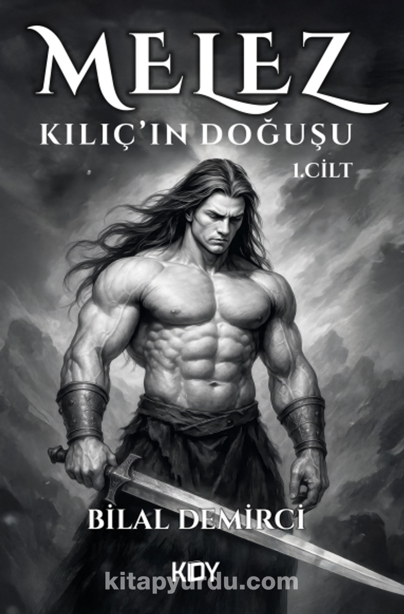 Melez: Kılıç'ın Doğuşu