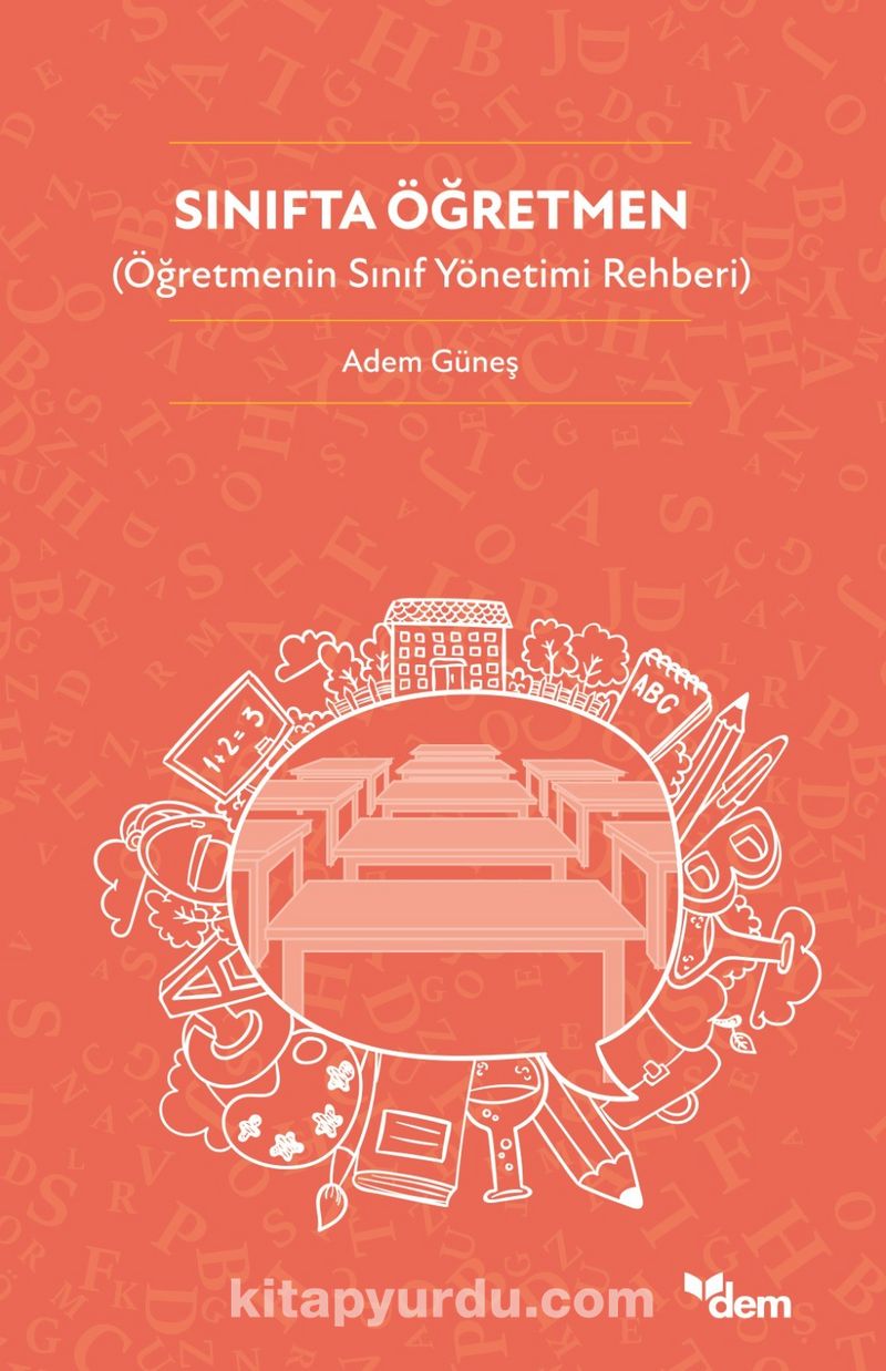 Sınıfta Öğretmen (Öğretmenin Sınıf Yönetimi Rehberi)