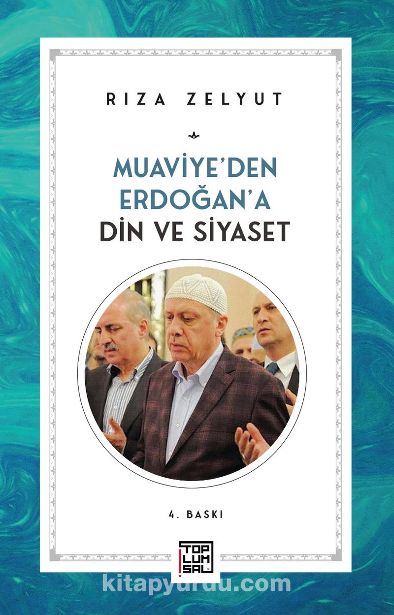 Muaviye’den Erdoğan’a Din ve Siyaset
