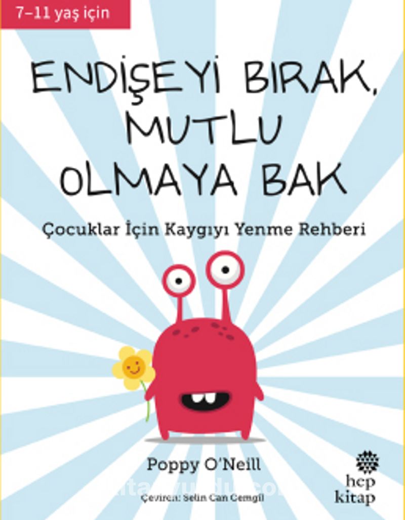 Endişeyi Bırak, Mutlu Olmaya Bak
