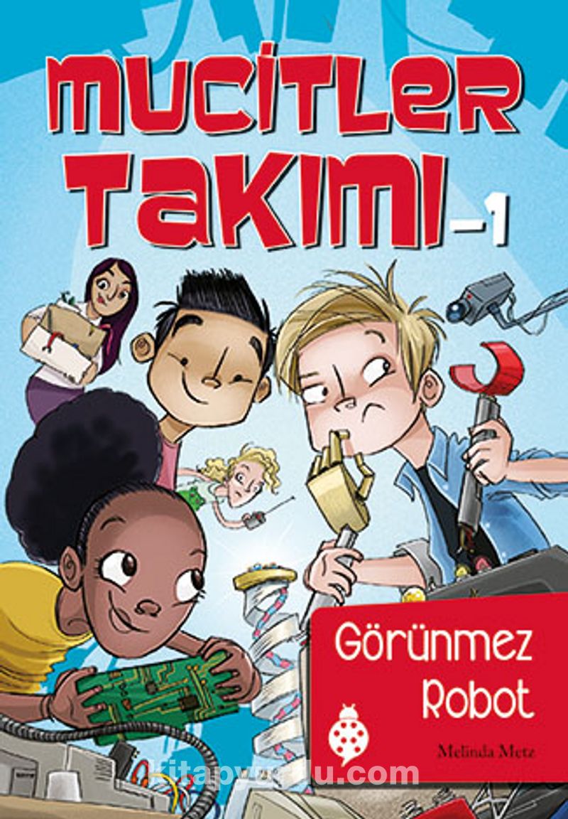 Mucitler Takımı 1 / Görünmez Robot