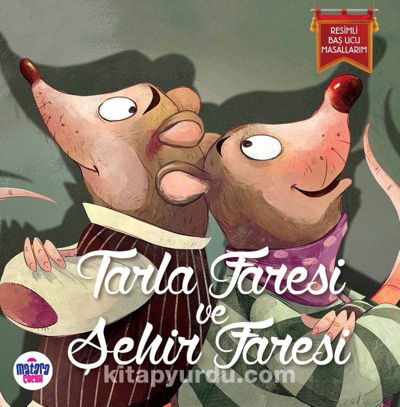 Tarla Faresi ve Şehir Faresi / Resimli Baş Ucu Masallarım