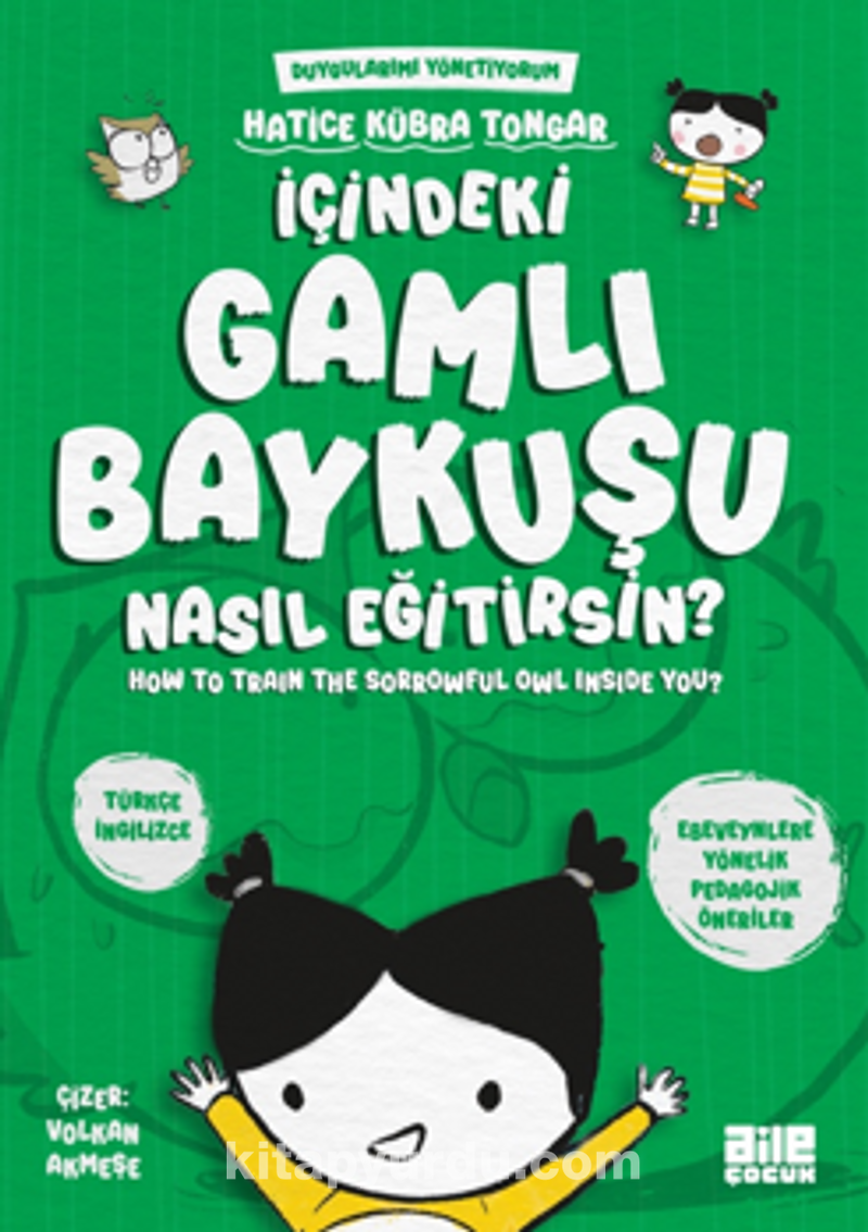 İçindeki Gamlı Baykuşu Nasıl Eğitirsin?