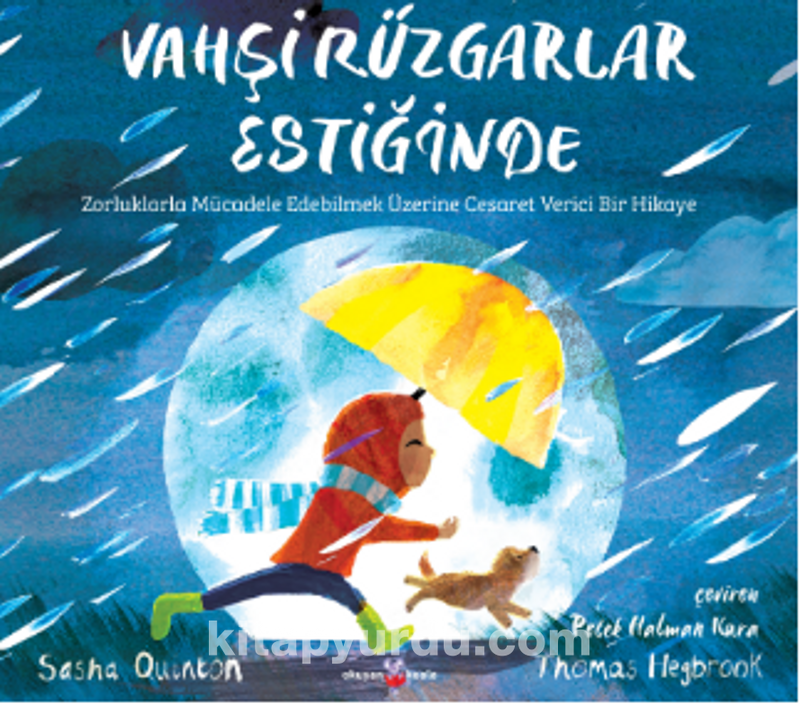 Vahşi Rüzgarlar Estiğinde  Zorluklarla Mücadele Edebilmek Üzerine Cesaret Verici Bir Hikaye