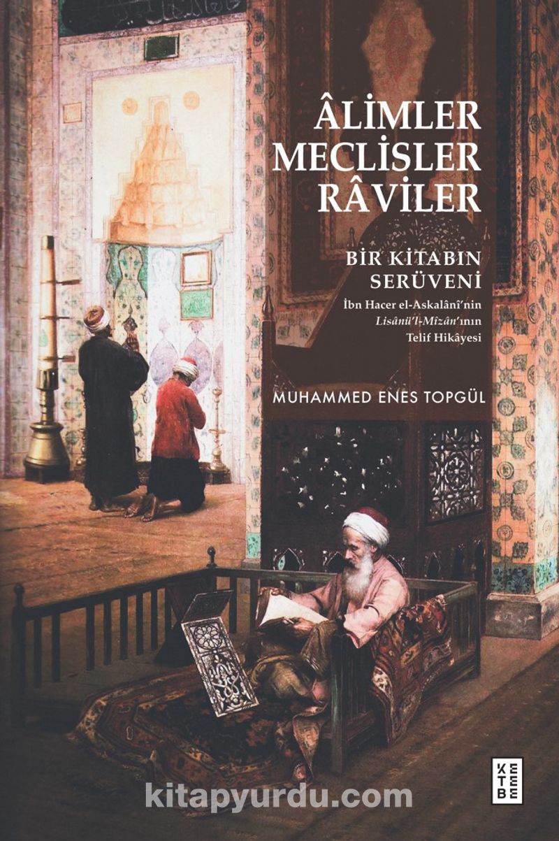 Âlimler, Meclisler, Raviler