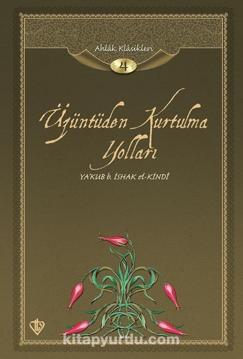 Üzüntüden Kurtulma Yolları / Ahlak Klasikleri 4