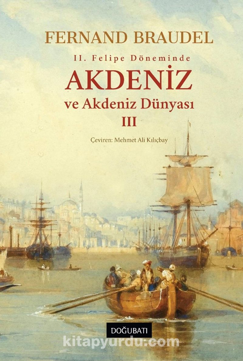 Akdeniz ve Akdeniz Dünyası 3 (Ciltli)