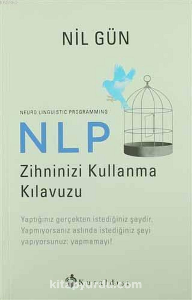 NLP Zihninizi Kullanma Kılavuzu / Neuro Linguistic Programming